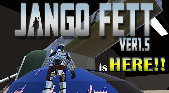 Jango Fett Ver1.5 is HERE!!