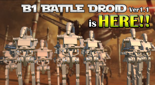 B1 BATTLE DROID Ver1.1 is HERE!!