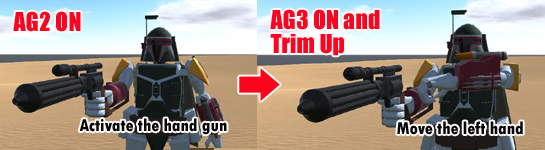 AG2 ON : Activate the hand gun->AG3 ON + Trim Up : Move the left hand